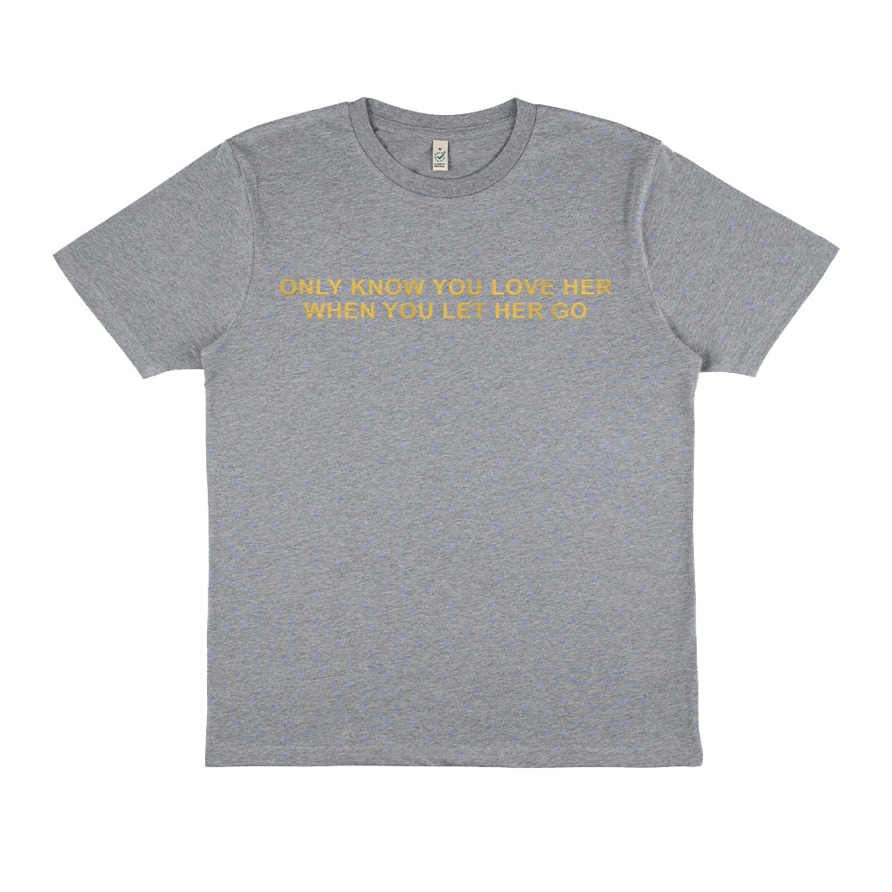 Let Her Go | T-shirt